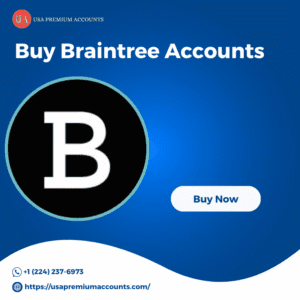Buy Verified Braintree Accounts